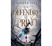 Une Couronne D'épines Tome 2 - Défendre Le Prince