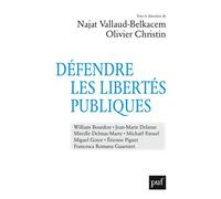 Défendre les libertés publiques Nouveaux défis, nouvelles dissidences - Najat Vallaud-Belkacem - Puf - broché - Essai