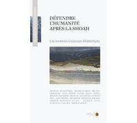 Défendre l'humanité après la Shoah: Une invitation à la lecture d Édith Fuchs