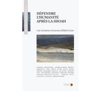 Défendre l'humanité après la Shoah Une invitation à la lecture d Édith Fuchs - Collectif - Pont 9 - broché - Essai
