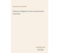 Defensa Obligada Contra Acusaciones Gratuitas