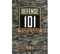 Defense 101: Understanding the Military of Today and Tomorrow