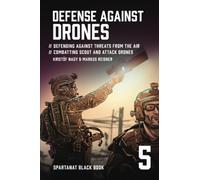 Defense Against Drones: Defending Against Threats From The Air - Combatting Scout and Attack Drones