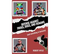 Defense Against Frogs, Dogs, and Humans: (and everything in between)