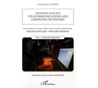 Defense-Applied Telecommunications And Computer Dictionary - Part 2, English-French