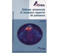 Défense, armement et nouveaux rapports de puissance Actes du colloque - ASSOCIATION DES AUDI - Documentation Francaise - broché - Etude