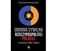 Défense civile de la République de Pologne hier, aujourd'hui, demain