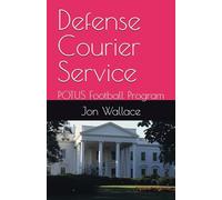 Defense Courier Service: POTUS Football Program
