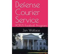 Defense Courier Service: POTUS Football Program