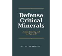 Defense Critical Minerals: Supply, Security, and the Context Between BRICS+ and the West