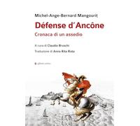 Défense d’Ancône. Cronaca di un assedio