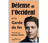 Défense de l’Occident et la Garde de fer Dr Merlin (Auteur)