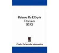 Defense de L'Esprit Des Loix (1750) Montesquieu, Charles de Secondat (Auteur)