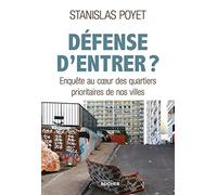 Défense d'entrer ?: Enquête au coeur des quartiers prioritaires de nos villes