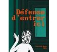 Défense d'entrer ici Patrick Kyle (Auteur), Laurent Vannini (Traduction)