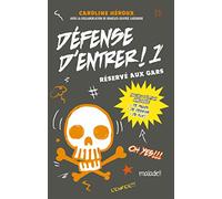 Défense d'entrer! T01: Réservé aux gars