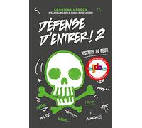 Défense d'entrer! T02: Histoire de peur