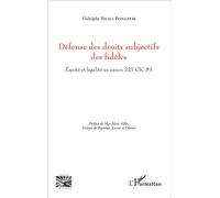 Défense Des Droits Subjectifs Des Fidèles - Equité Et Légalité Au Canon 221 Cic 83 | Occasion