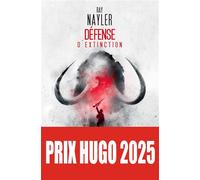 Défense d'extinction 2025 - Ray Nayler - Le Belial Eds - broché - Roman
