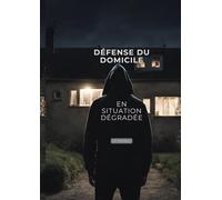 Défense du domicile: En situation dégradée