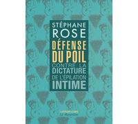 Défense Du Poil - Contre La Dictature De L'épilation Intime
