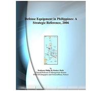 Defense Equipment In Philippines: A Strategic Reference, 2006