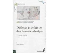 DEFENSE ET COLONIES DANS LE MONDE ATLANTIQUE