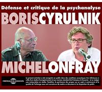 Defense ET Critique DE LA PSYCHANALYSE DEBAT Entre Michel ONFRAY ET Boris CYRULNIK sur CD Audio [Import]