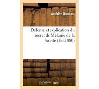 Défense et explication du secret de Mélanie de la Salette (Éd.1880)