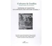 Défense et identités, un contexte sécuritaire global ? Collectif (Auteur)
