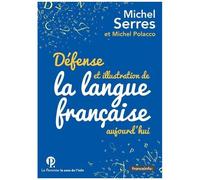 Défense Et Illustration De La Langue Française, Aujourd'hui