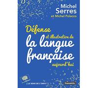 Défense et illustration de la langue française, aujourd'hui