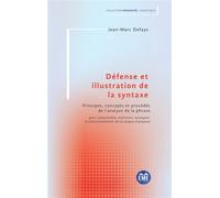 Défense et illustration de la syntaxe Principes, concepts et procédés de l'analyse de la phrase - Jean-Marc Defays - Eme Et Intercommunications - broché - Essai