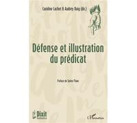 Défense et illustration du prédicat - Caroline Lachet - L'harmattan - broché - Essai