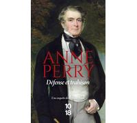 Défense et trahison - Defend and Betray - Anne Perry - 10/18 - Poche - Roman