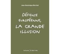 Défense européenne, la grande illusion