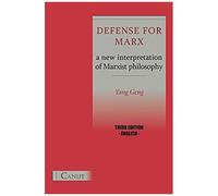 Defense For Marx. A New Interpretation Of Marxist Philosophy