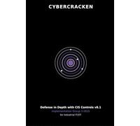Defense in Depth with CIS Controls v8.1 - IG3: High-Assurance Playbook for Industrial IT/OT: Adversary Simulation, Continuous Validation, and Zero-Tolerance Hardening for Critical Infrastructure