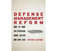 Defense Management Reform by Peter Levine Peter Levine (Auteur)