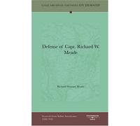 Defense of Capt. Richard W. Meade