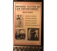 Defense Tactics for Law Enforcement: Weaponless Defense and Control and Baton Techniques