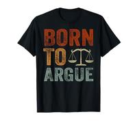 Défenseur de l'expertise juridique de Born to Argue T-Shirt