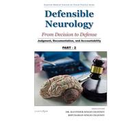 Defensible Neurology: From Decision to Defense - Judgment, Documentation, and Accountability (PART 2)