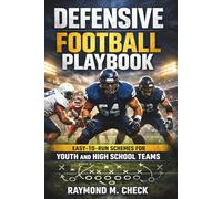 Defensive Football Playbook: Easy-to-Run Schemes for Youth and High School Teams