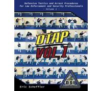 Defensive Tactics and Arrest Procedures: Volume 1: DTAP 1