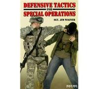 Defensive Tactics for Special Operations by Jim Wagner Jim Wagner (Auteur)
