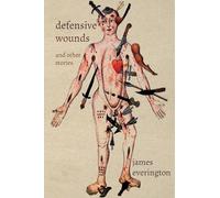 Defensive Wounds and Other Stories