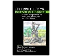 Deferred Dreams, Defiant Struggles