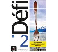 Defi 2 - Edition hybride - Livre de l'eleve + audio MP3. A2