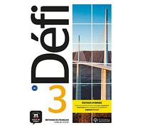 Défi 3 B1 – Édition hybride (Édition internationale) – Livre de l'élève + code d'accès Espace virtuel 12 mois